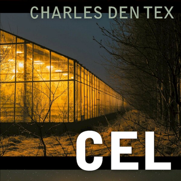 Cel - Charles den Tex (ISBN 9789044541854)