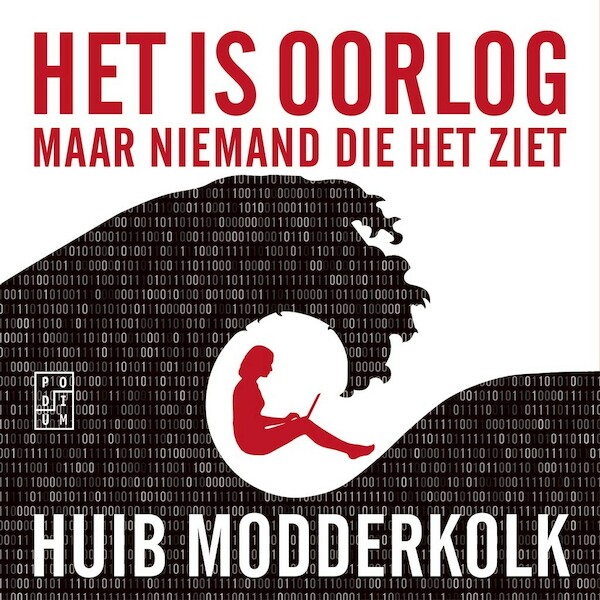 Het is oorlog maar niemand die het ziet - Huib Modderkolk (ISBN 9789057598227)