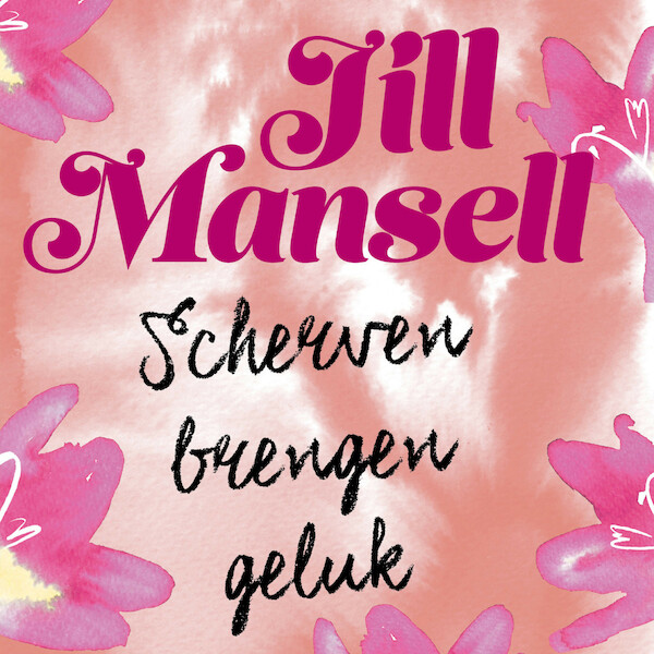 Scherven brengen geluk - Jill Mansell (ISBN 9789024589500)