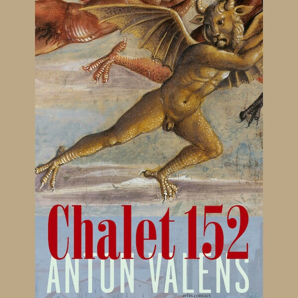 Chalet 152 - Anton Valens (ISBN 9789025458478)