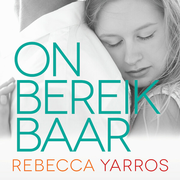 Onbereikbaar - Rebecca Yarros (ISBN 9789020542554)