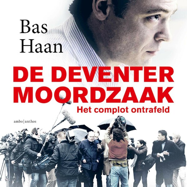 De Deventer moordzaak - Bas Haan (ISBN 9789026356117)