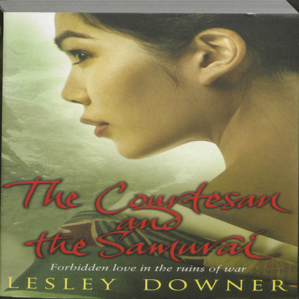 The Courtesan and the Samurai - Lesley Downer (ISBN 9780552155328)