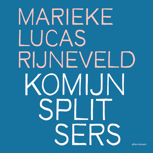 Komijnsplitsers - Marieke Lucas Rijneveld (ISBN 9789025472948)