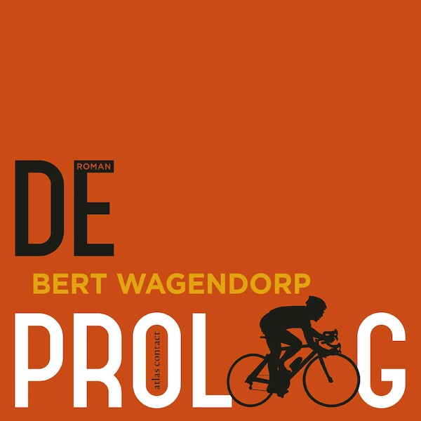 De proloog - Bert Wagendorp (ISBN 9789025473877)