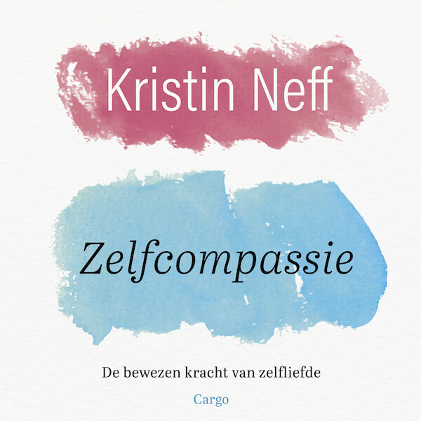 Zelfcompassie - Kristin Neff (ISBN 9789403128627)