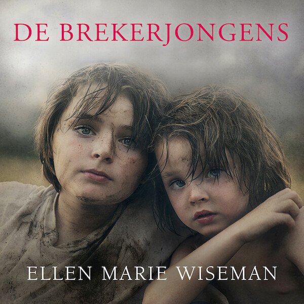 De brekerjongens - Ellen Marie Wiseman (ISBN 9789029735216)