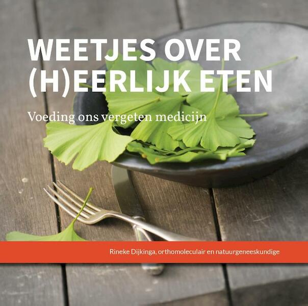 Weetjes over heerlijk eten - Rineke Dijkinga (ISBN 9789081821520)