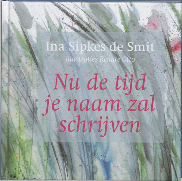 Nu de tijd je naam zal schrijven - Ina Sipkes de Smit (ISBN 9789025954628)