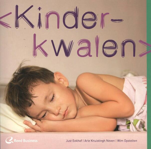 Kinderkwalen - Just Eekhof, J.A.H. Eekhof, Arie Knuistingh Neven, A. Knuistingh Neven, Wim Opstelten (ISBN 9789035233980)