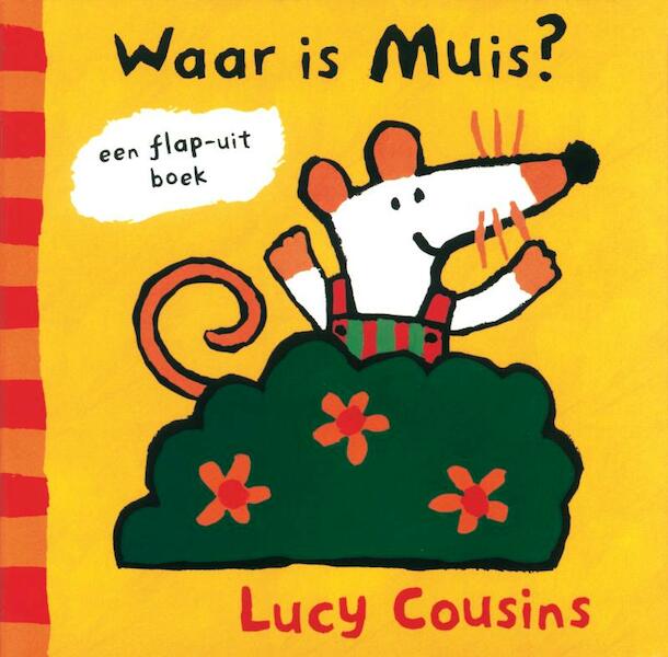Waar is Muis? - Lucy Cousins (ISBN 9789025834135)