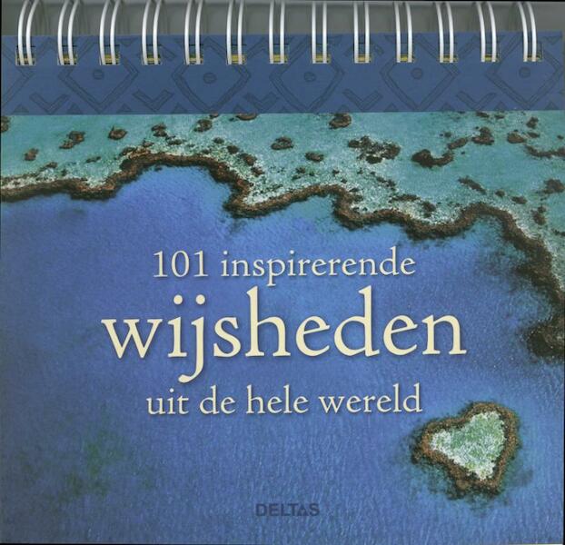 101 inspirerende wijsheden uit de hele wereld - (ISBN 9789044726886)