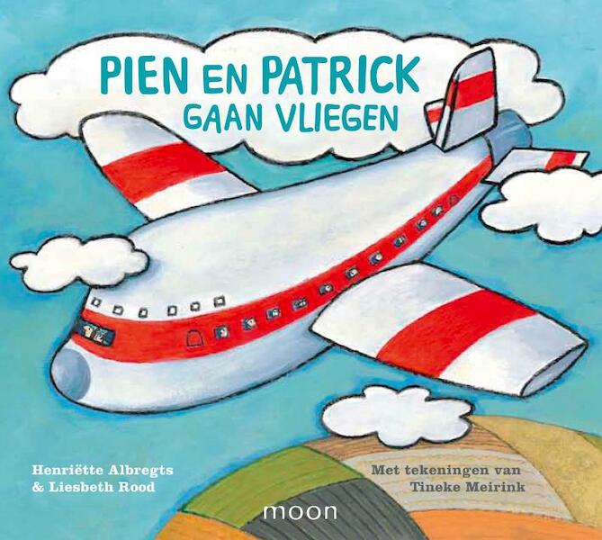 Pien en Patrick gaan vliegen - Henriette Albregts, Lydia Rood (ISBN 9789048801503)