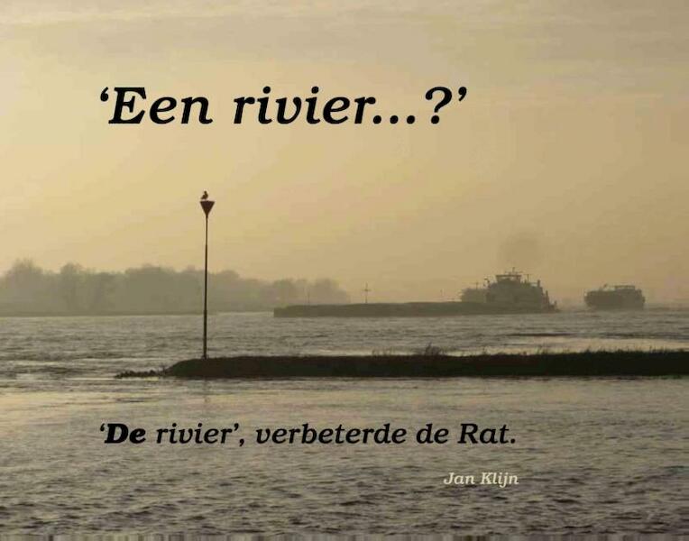 Een Rivier...? - Jan Klijn (ISBN 9789075703801)