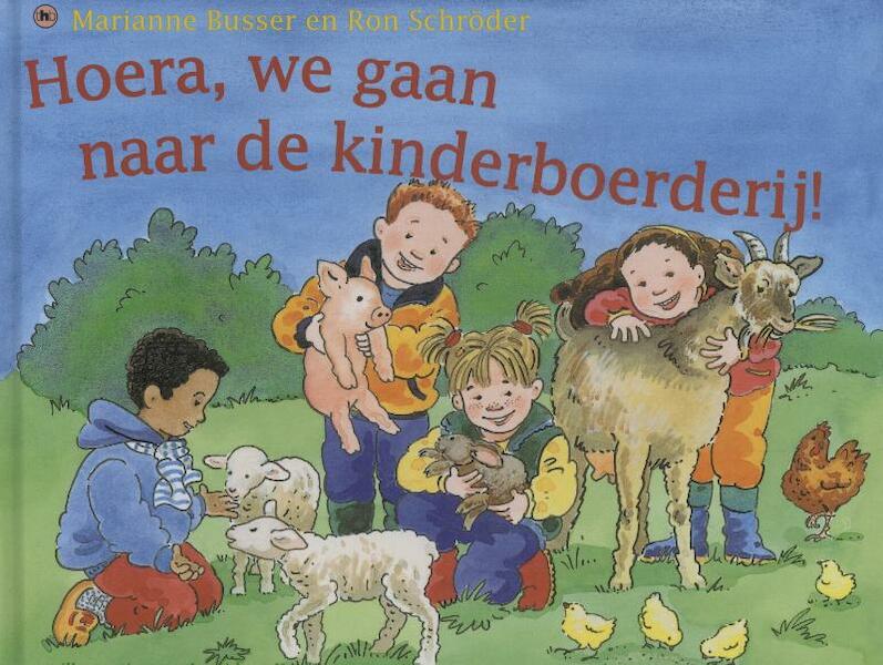 Hoera, we gaan naar de kinderboerderij - Marianne Busser, Ron Schroder (ISBN 9789044329421)