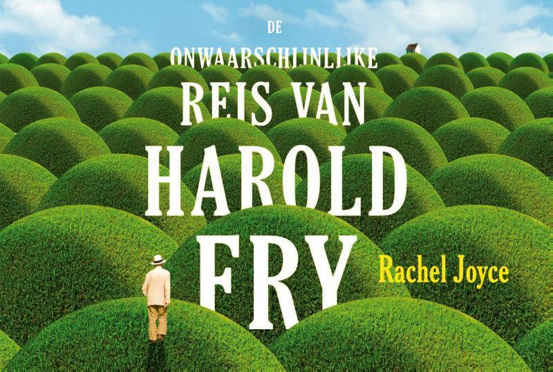 De onwaarschijnlijke reis van Harold Fry - Rachel Joyce (ISBN 9789049804909)