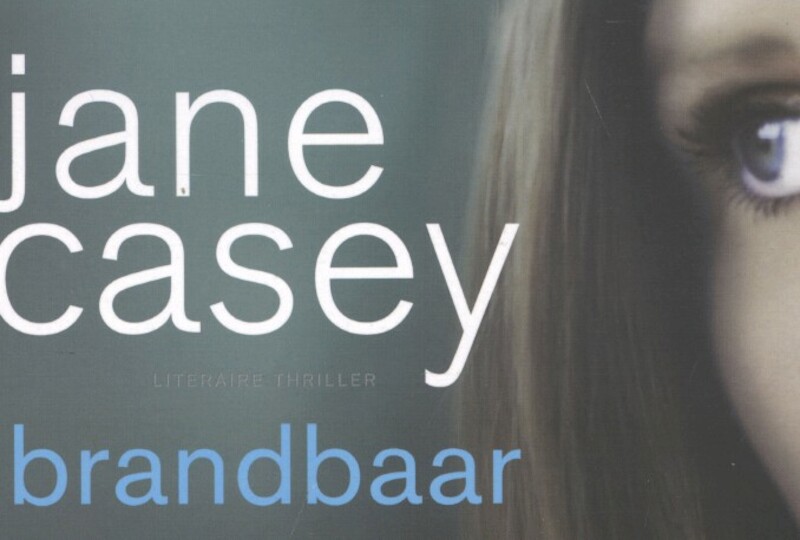 Brandbaar - Jane Casey (ISBN 9789049802271)