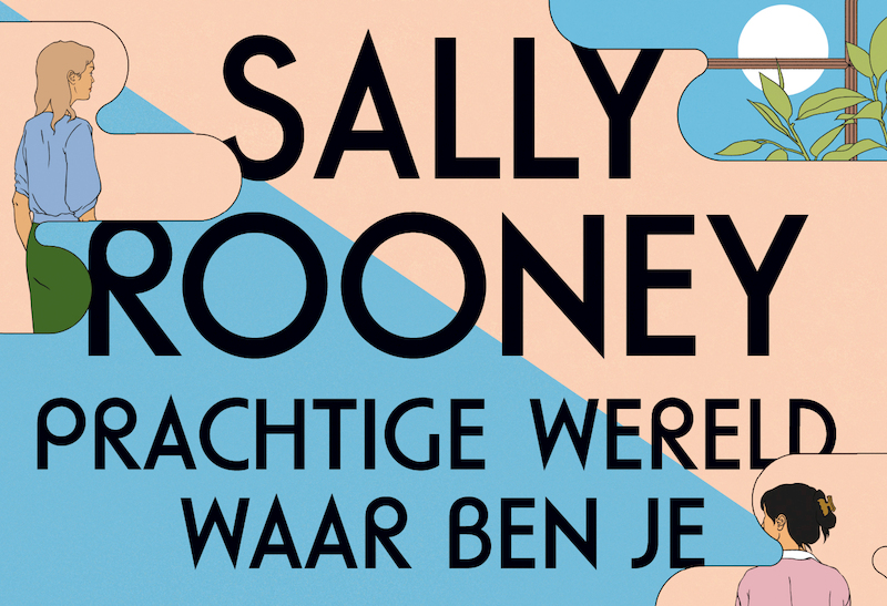 Prachtige wereld, waar ben je - Sally Rooney (ISBN 9789049808679)