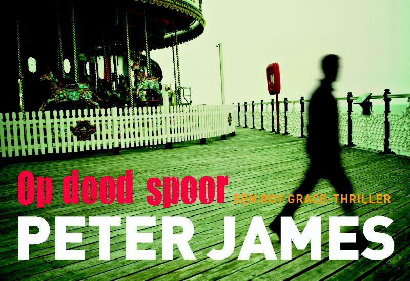 Op dood spoor - Peter James (ISBN 9789049801700)