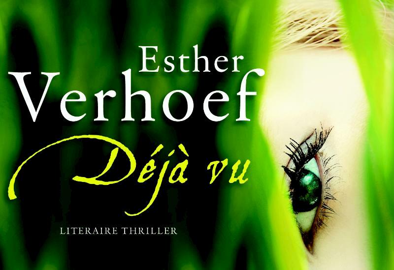 Deja-vu - Esther Verhoef (ISBN 9789049803018)