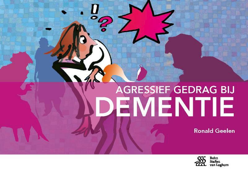 Agressief gedrag bij dementie - Ronald Geelen (ISBN 9789036819732)