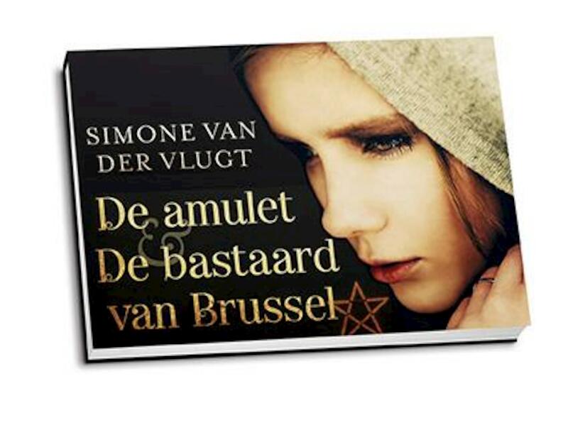 De amulet + De bastaard van Brussel - Simone van der Vlugt (ISBN 9789049803407)