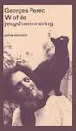 W of de jeugdherinnering (e-Book) - Georges Perec (ISBN 9789029507486)