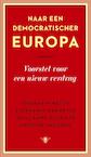 Naar een democratischer Europa (e-Book) - Thomas Piketty, Stéphanie Hennette, Guillaume Sacriste, Antoine Vauchez (ISBN 9789023485155)