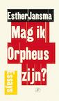 Mag ik Orpheus zijn? (e-Book) - Esther Jansma (ISBN 9789029592550)