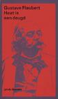 Haat is een deugd - Gustave Flaubert (ISBN 9789029517171)