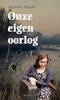 Onze eigen oorlog (e-Book) - Maarten Brand (ISBN 9789462782990)