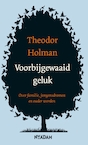 Voorbijgewaaid geluk (e-Book) - Theodor Holman (ISBN 9789046822814)