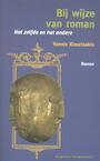 Bij wijze van roman - Yannis Kiourtsakis (ISBN 9789081937054)