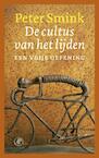 De cultus van het lijden (e-Book) - Peter Smink (ISBN 9789029578035)