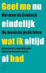 Geef me nu eindelijk wat ik altijd al had (e-Book) - Herman de Coninck (ISBN 9789029581387)