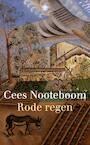 Rode regen - Cees Nooteboom (ISBN 9789023473756)