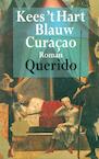 Blauw Curacao (e-Book) - Kees 't Hart (ISBN 9789021444529)
