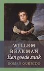 Een goede zaak (e-Book) - Willem Brakman (ISBN 9789021443850)