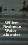 Water als water (e-Book) - Willem Brakman (ISBN 9789021444130)