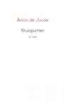 Kruispunten - Anton de Joode (ISBN 9789402109139)