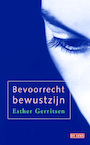 Bevoorrecht bewustzijn (e-Book) - Esther Gerritsen (ISBN 9789044527469)
