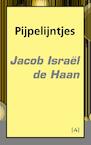 Pijpelijntjes - Jacob Israel de Haan (ISBN 9789491618154)