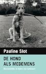 De hond als medemens (e-Book) - Pauline Slot (ISBN 9789029594363)