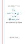 De rattenvanger van Hamelen - Robert Browning (ISBN 9789082025521)