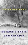 De mobilisatie van Arcadia (e-Book) - Stefan Hertmans (ISBN 9789023497127)
