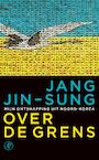 Over de grens (e-Book) - Jang Jin-Sung (ISBN 9789029594530)