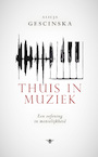 Thuis in muziek (e-Book) - Alicja Gescinska (ISBN 9789403140902)