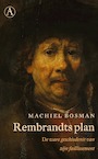 Rembrandts plan (e-Book) - Machiel Bosman (ISBN 9789025309015)