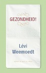 Gezondheid! (e-Book) - Levi Weemoedt (ISBN 9789038807904)