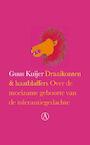 Draaikonten en haatblaffers - Guus Kuijer (ISBN 9789025368463)